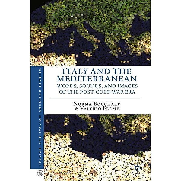 Italy and the Mediterranean / Italian and Italian American Studies, N. Bouchard, V. Ferme