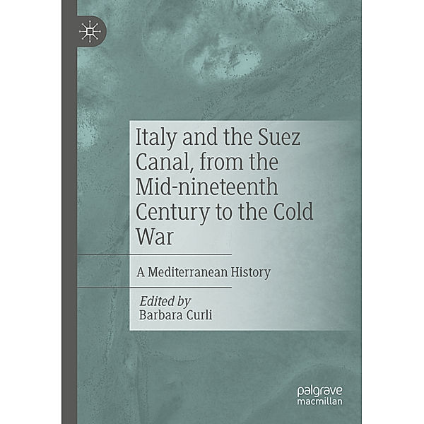 Italy and the Suez Canal, from the Mid-nineteenth Century to the Cold War