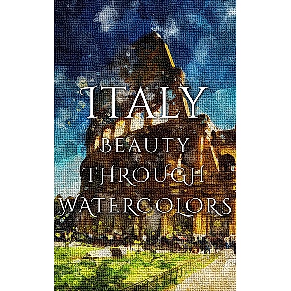 Italy Beauty Through Watercolors, Daniyal Martina