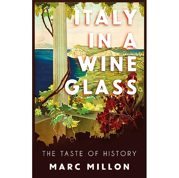 Italy in a Wineglass, Marc Millon