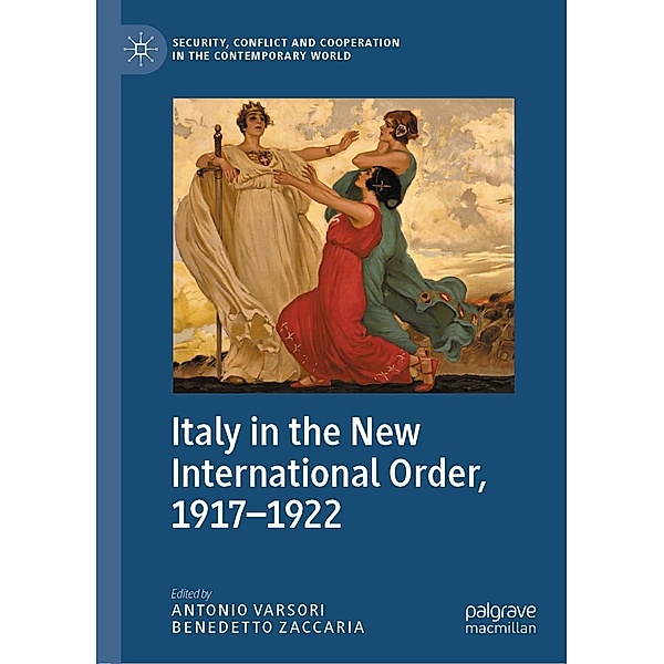 Italy in the New International Order, 1917-1922 / Security, Conflict and Cooperation in the Contemporary World