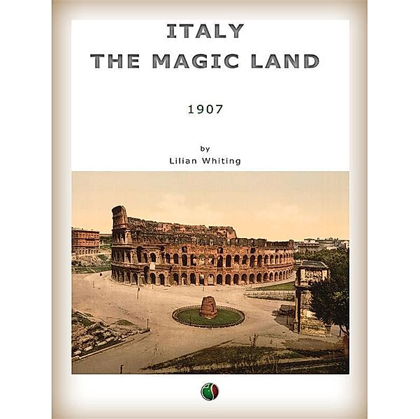 Italy, the Magic Land, Lilian Whiting