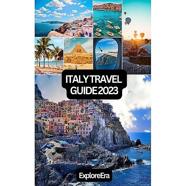 Italy travel guide 2023, ExploreEra
