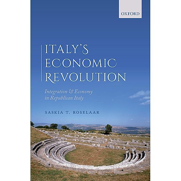 Italy's Economic Revolution, Saskia T. Roselaar