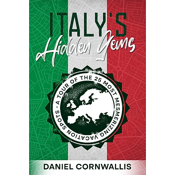 Italy's Hidden Gems, Daniel Cornwallis