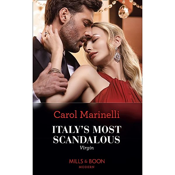 Italy's Most Scandalous Virgin (Mills & Boon Modern) (Those Notorious Romanos, Book 1) / Mills & Boon Modern, Carol Marinelli