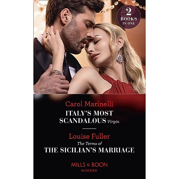 Italy's Most Scandalous Virgin / The Terms Of The Sicilian's Marriage, Carol Marinelli, Louise Fuller