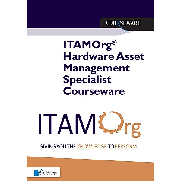 ITAMOrg® Hardware Asset Management Specialist Courseware, Jacob Oberg