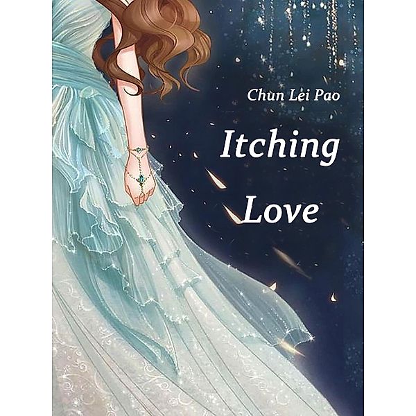 Itching Love, Chun LeiPao