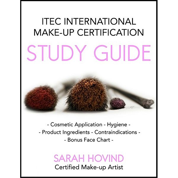 ITEC Make-Up Study Guide: Everything You Need To Know To Pass The ITEC Make-up Exam, Sarah Hovind