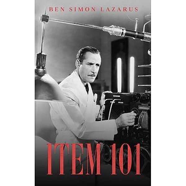 ITEM 101 / The Item Series (ITEM 101, ITEM 102, ITEM 103) Bd.1, Ben Simon Lazarus