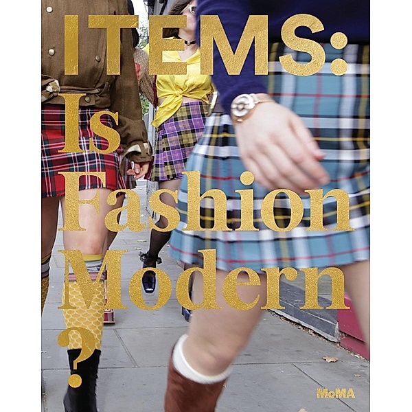 Items: Is Fashion Modern?, Paola Antonelli, Michelle Millar Fisher