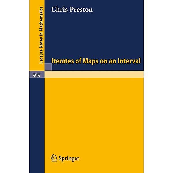 Iterates of Maps on an Interval / Lecture Notes in Mathematics Bd.999, C. Preston