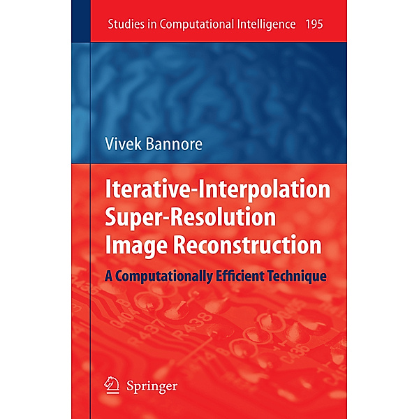 Iterative-Interpolation Super-Resolution Image Reconstruction, Vivek Bannore