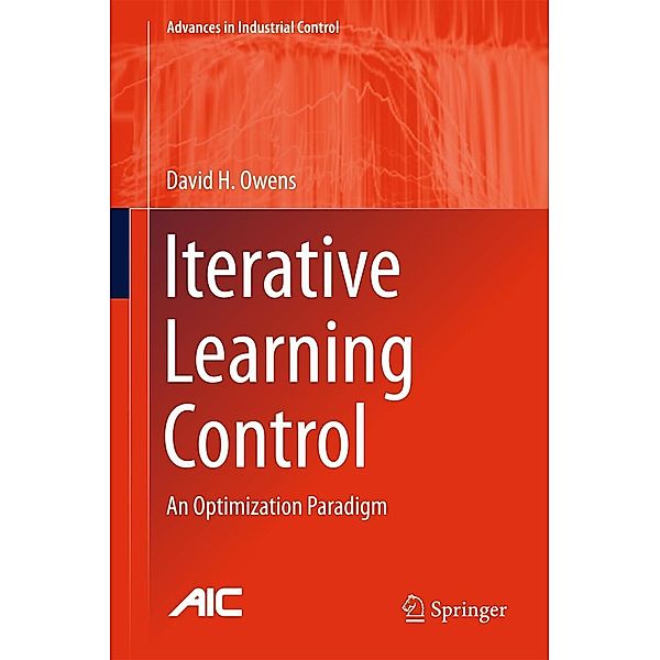 Iterative Learning Control / Advances in Industrial Control, David H. Owens