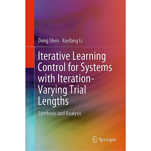 Iterative Learning Control for Systems with Iteration-Varying Trial Lengths, Dong Shen, Xuefang Li