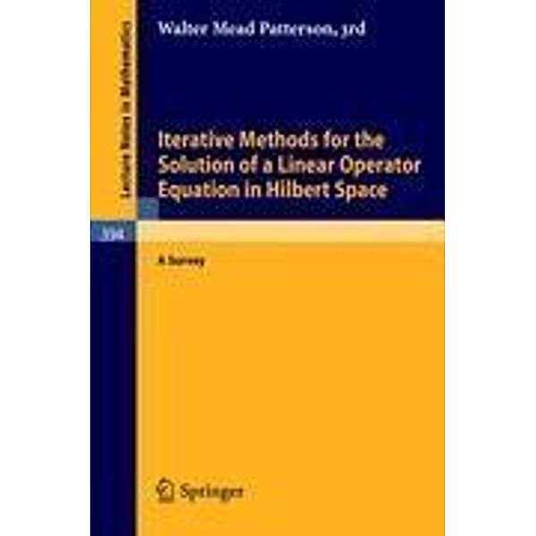 Iterative Methods for the Solution of a Linear Operator Equation in Hilbert Space, W. M. Patterson