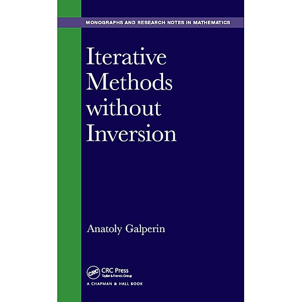 Iterative Methods without Inversion, Anatoly Galperin