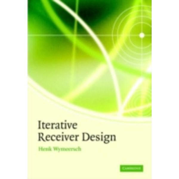 Iterative Receiver Design, Henk Wymeersch