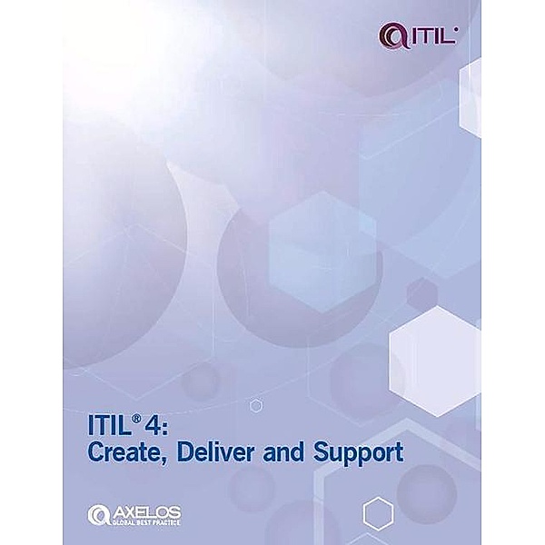 Itil 4: Create, Deliver and Support, Axelos