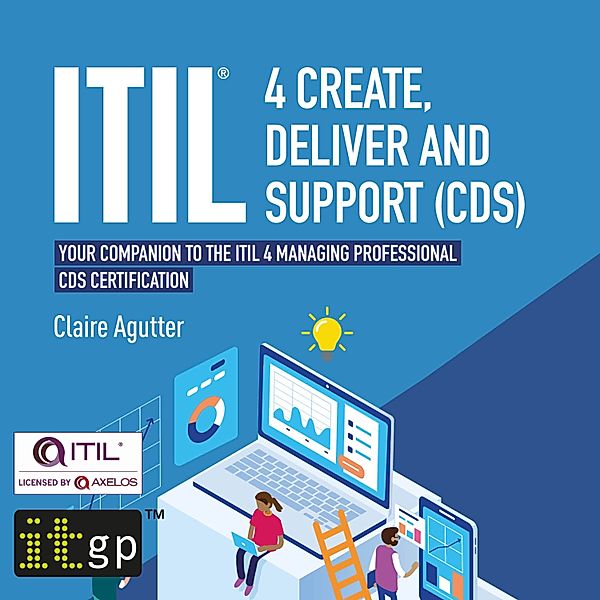 ITIL® 4 Create, Deliver and Support (CDS), Claire Agutter