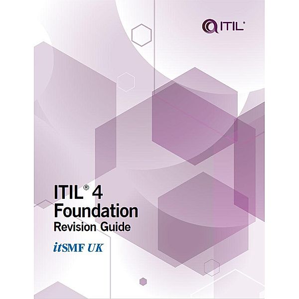 ITIL 4 Foundation Revision Guide, Alison Cartlidge, IT service management UK