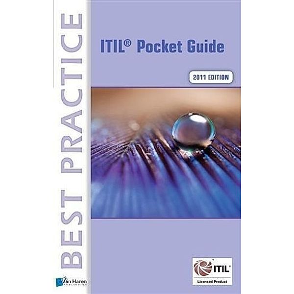 ITIL® - A Pocket Guide 2011 Edition / Best Practice (Haren Van Publishing), Jan Bon