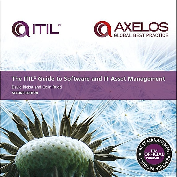 ITIL® Guide to Software and IT Asset Management - Second Edition, Axelos Limited