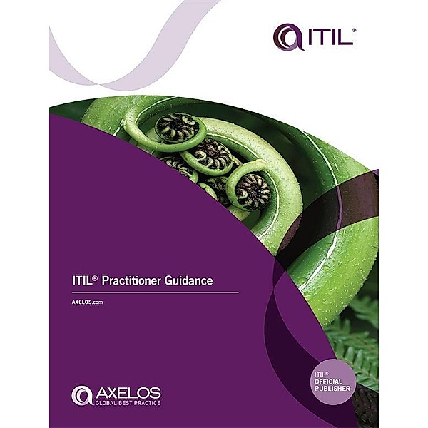 ITIL® Practitioner Guidance / TSO, Axelos Axelos
