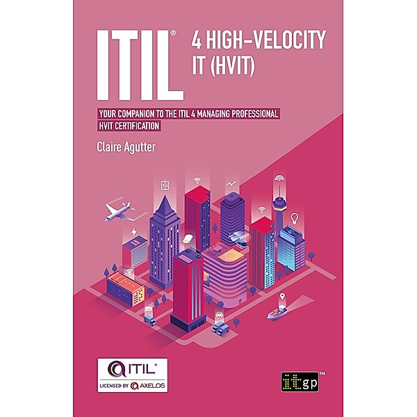 ITIL(R) 4 High-velocity IT (HVIT), Claire Agutter