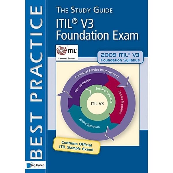 ITILV3 Foundation Exam: The Study Guide, Mike Pieper, Tieneke Verheijen, Ruby Tjassing, Axel Kolthof, Jan Van Bon, Arjen de Jong, Annelies van der Veen
