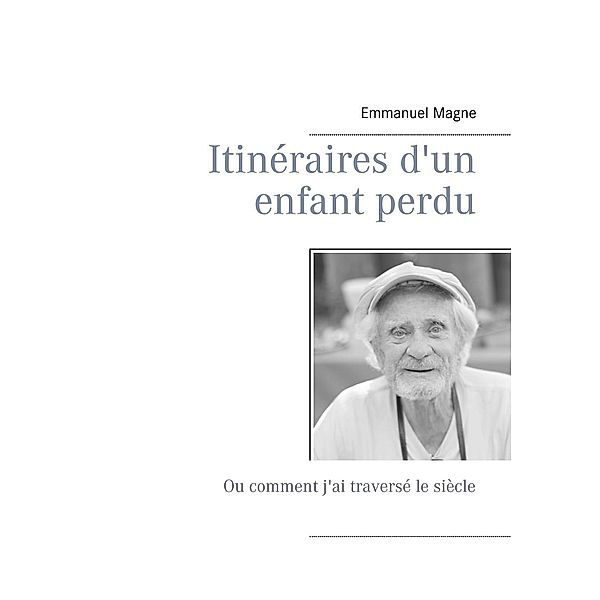 Itinéraires d'un enfant perdu, Emmanuel Magne