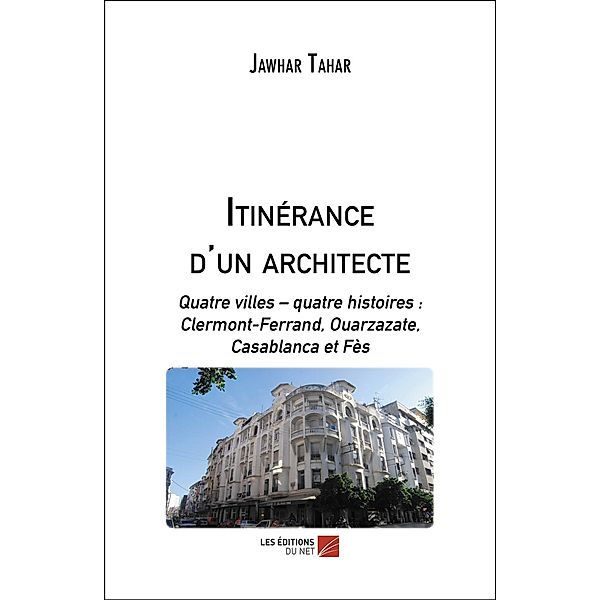 Itinerance d'un architecte, Tahar Jawhar Tahar