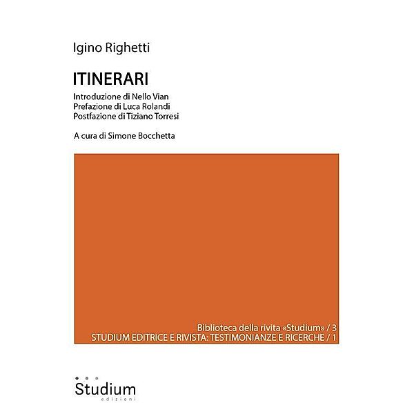 Itinerari / Biblioteca della rivista Studium Bd.3, Igino Righetti