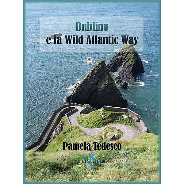 Itinerari raccontati e fotografati: Dublino e la Wild Atlantic Way, Pamela Tedesco