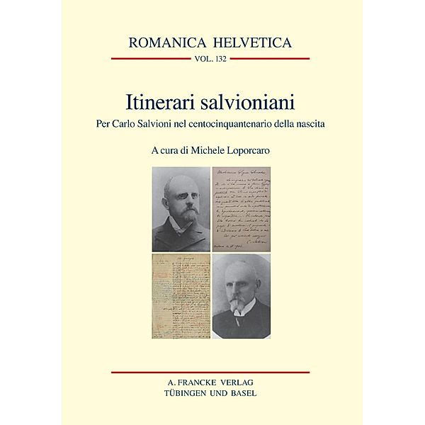 Itinerari salvioniani / Romanica Helvetica Bd.132, Michele Loporcaro