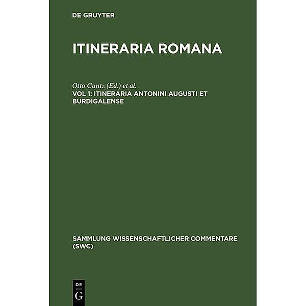 Itineraria Antonini Augusti et Burdigalense / Sammlung wissenschaftlicher Commentare
