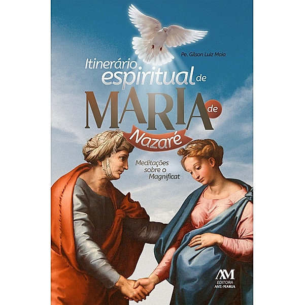 Itinerário Espiritual de Maria de Nazaré, Gilson Luiz Maia