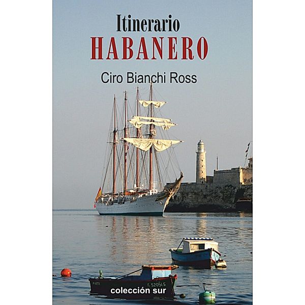 Itinerario Habanero, Ciro Bianchi Ross