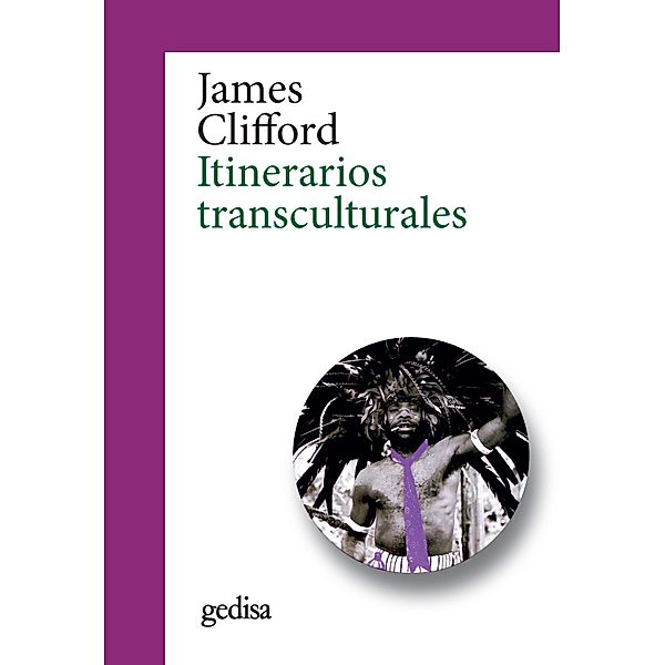 Itinerarios transculturales, James Clifford