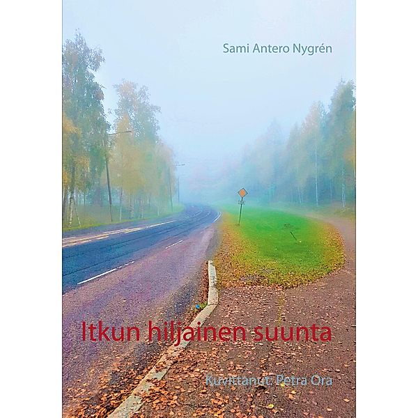 Itkun hiljainen suunta, Sami Antero Nygrén