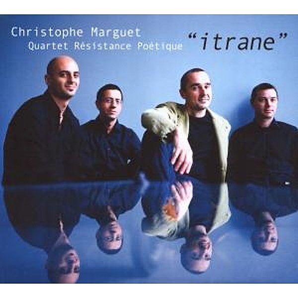 Itrane, Christophe Marguet, Quaretet Resistance Poetique