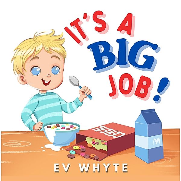 It's a Big Job!, Ev Whyte