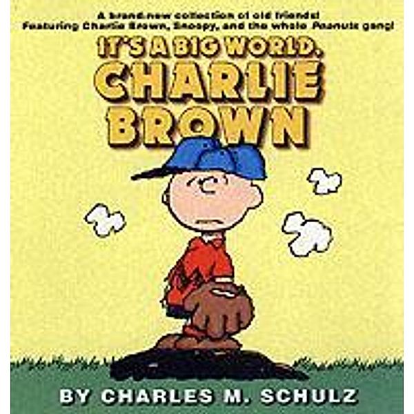 It's a Big World, Charlie Brown, Charles M. Schulz