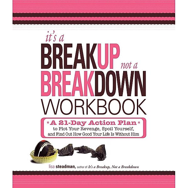 It's a Breakup, Not a Breakdown Workbook, Lisa Steadman