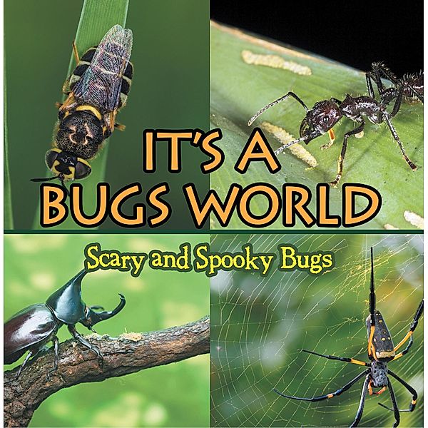 Its A Bugs World: Scary and Spooky Bugs / Baby Professor, Baby