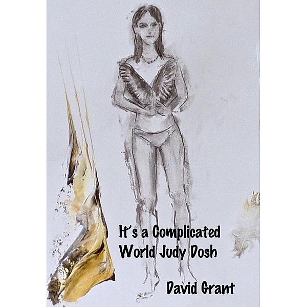 It's a Complicated World Judy Dosh, David Grant