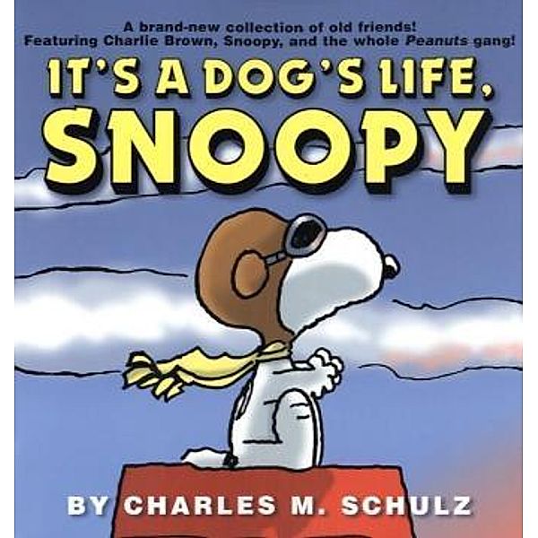 It's a Dog's Life, Snoopy, Charles M. Schulz