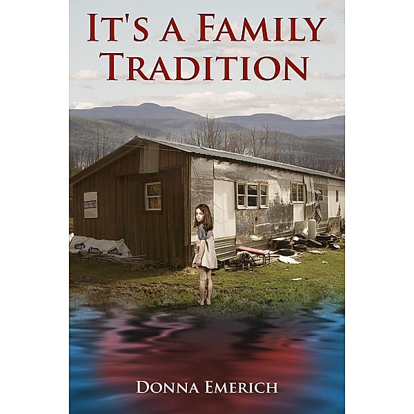 It's A Family Tradition (The Mountain series book 2, #2) / The Mountain series book 2, Donna Emerich
