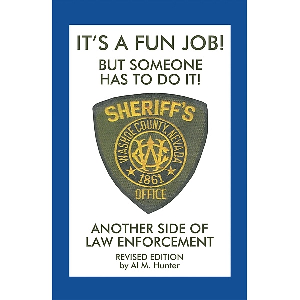 It'S a Fun Job! but Someone Has to Do It!, Deputy Al Hunter